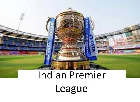 Indian Premier League (IPL) 