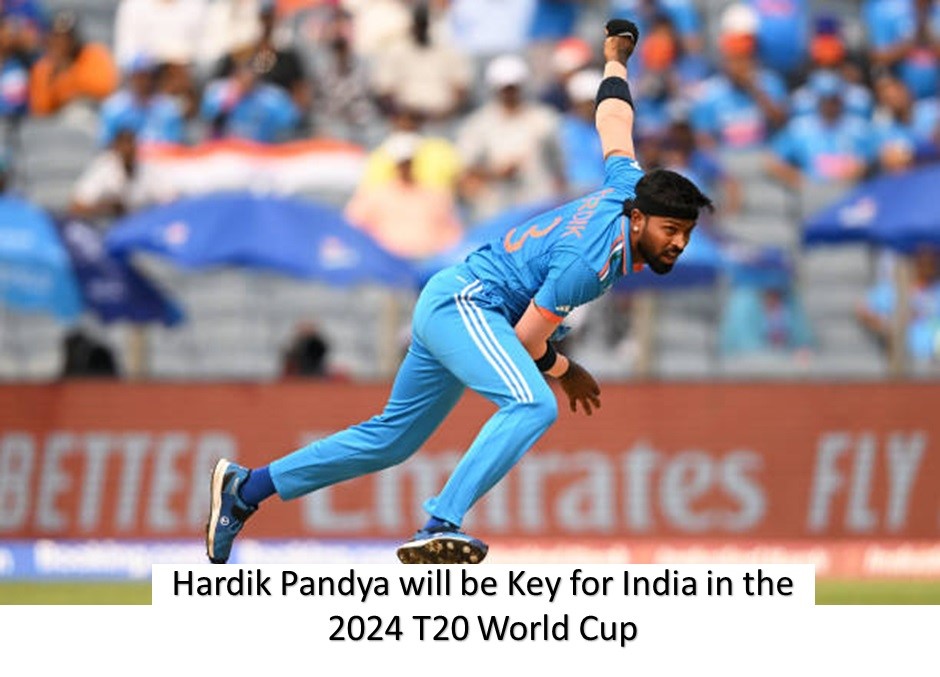 hardik pandya key for india 2024