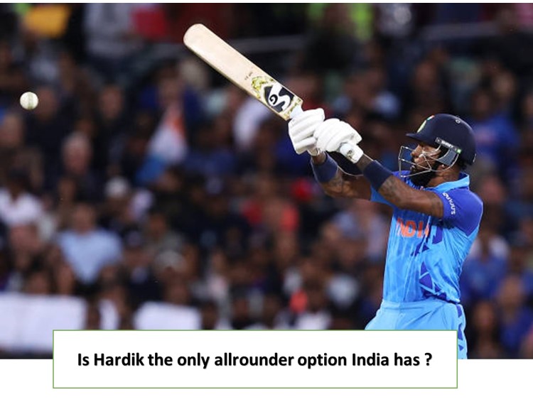 Is Hardik the only all rounder ption India has