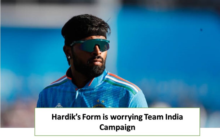 hardik's form is worrying team india campagin