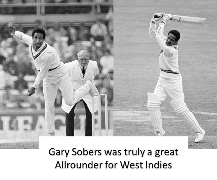 Gary sobers was truly a great allrounder for west indies