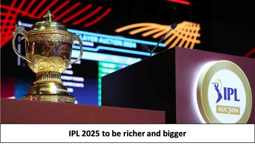 IPL 2025 to be richer and bigger