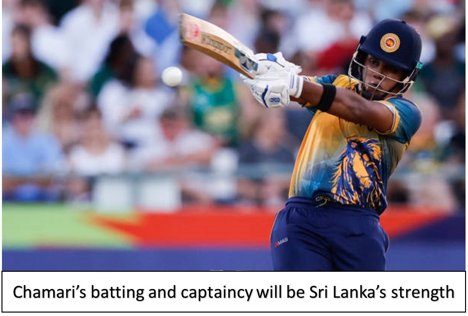 chamari batting and captaincy wll be sri lanka's strength