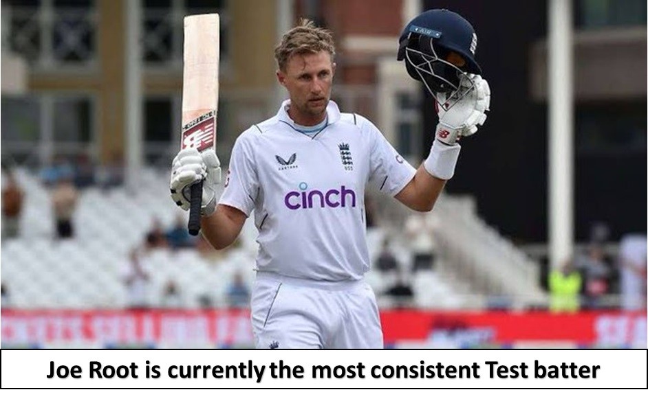 joe root is currently the most consistent test batter