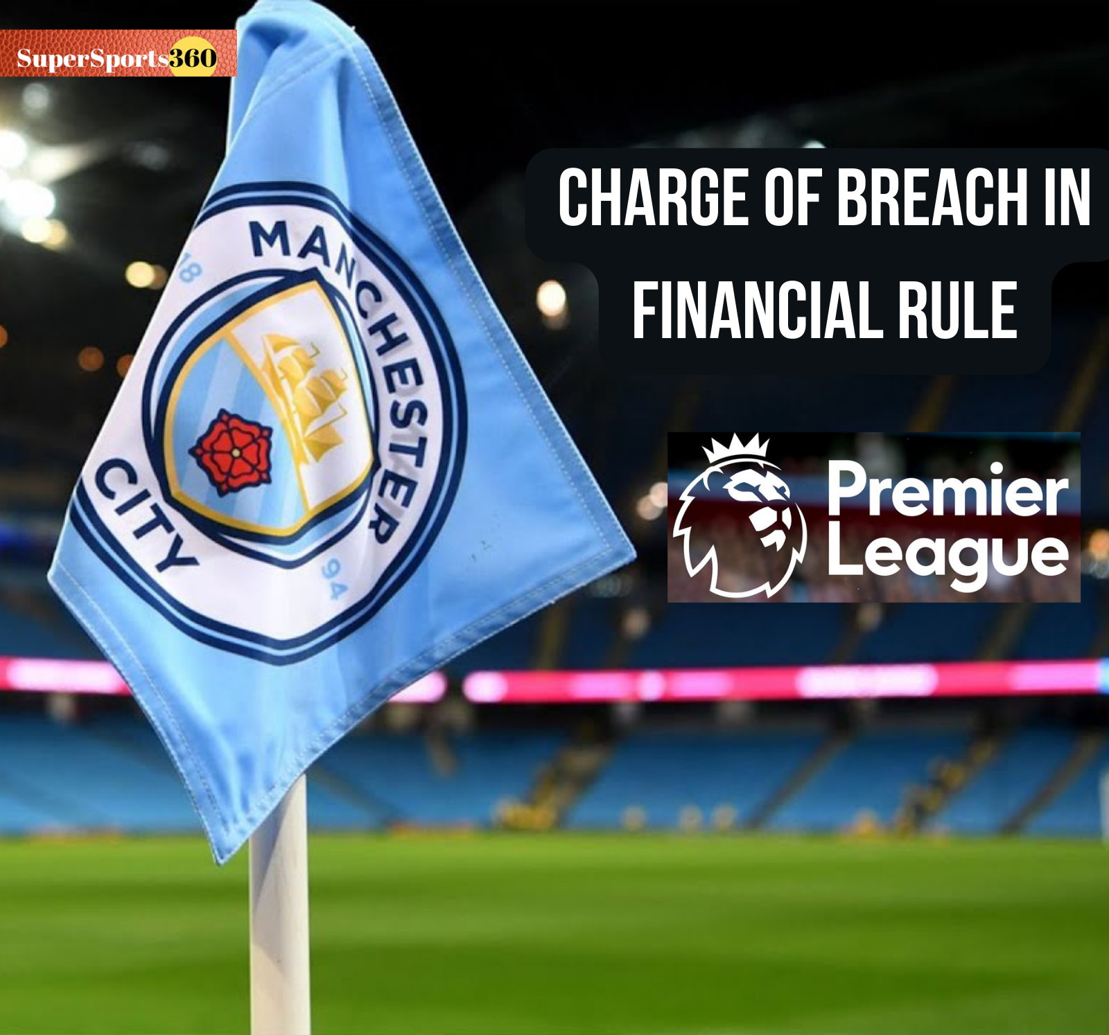 Premier League charges Man City with alleged financial-rule break, Football News