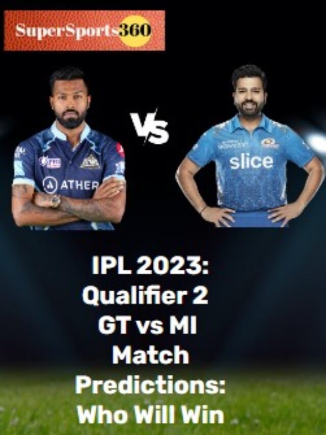 IPL 2023 Qualifier 2 – Gujarat Titans vs Mumbai Indians | Match 73