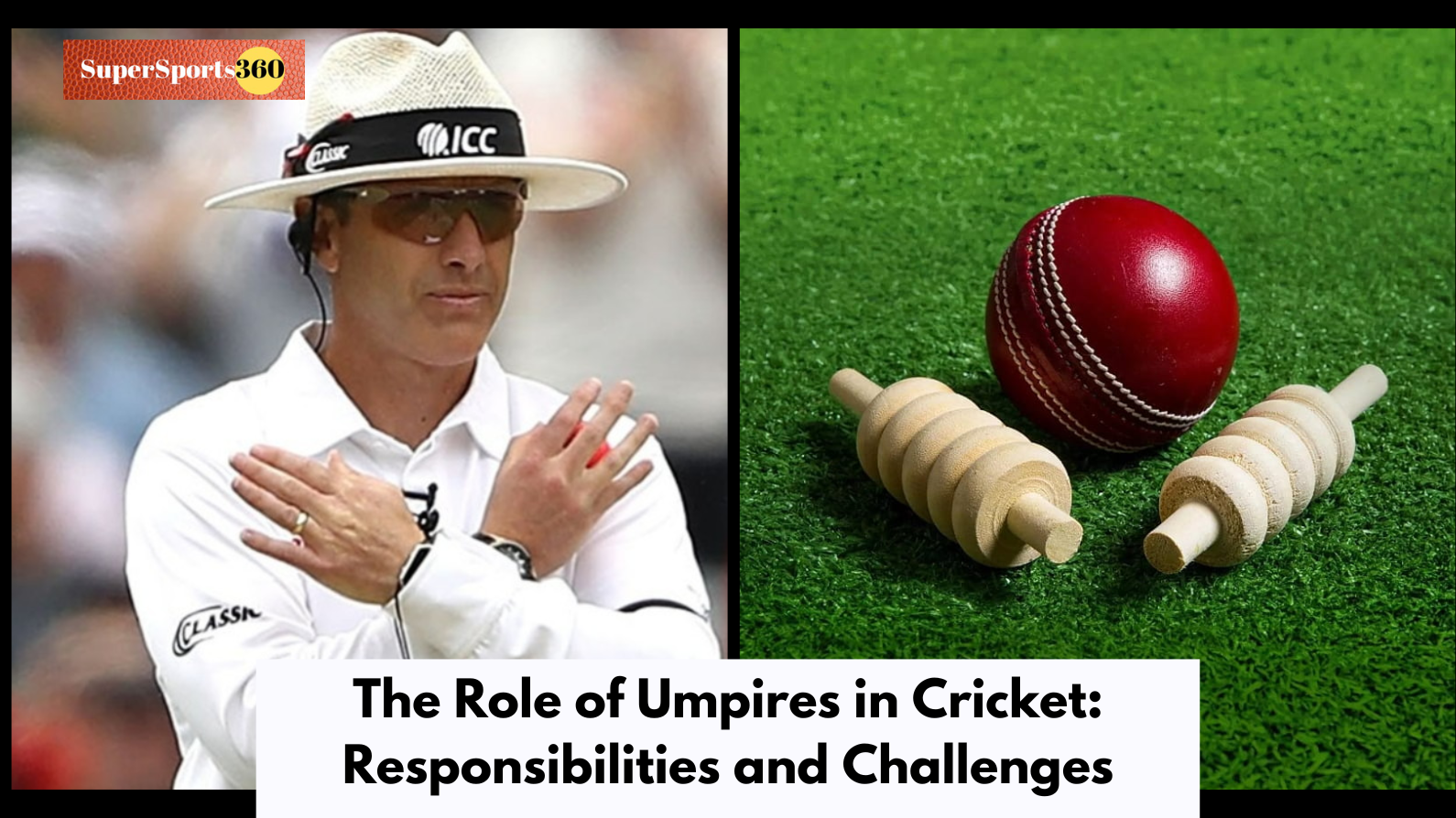 The Role of Umpires in Cricket: Responsibilities and Challenges