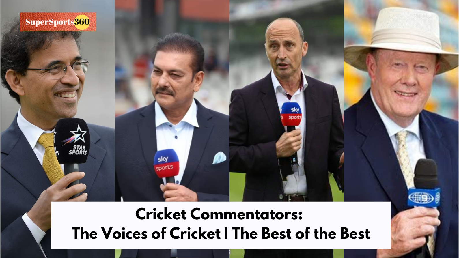 Cricket Commentators: The Voices of Cricket | The Best of the Best