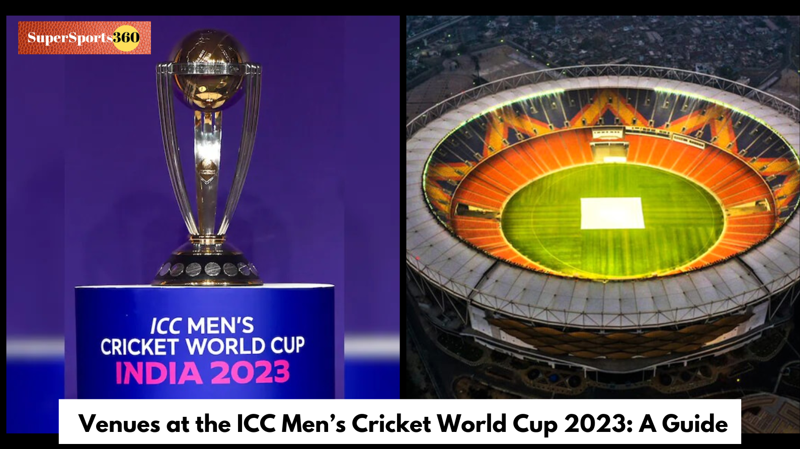 Venues at the ICC Men’s Cricket World Cup 2023: A Guide