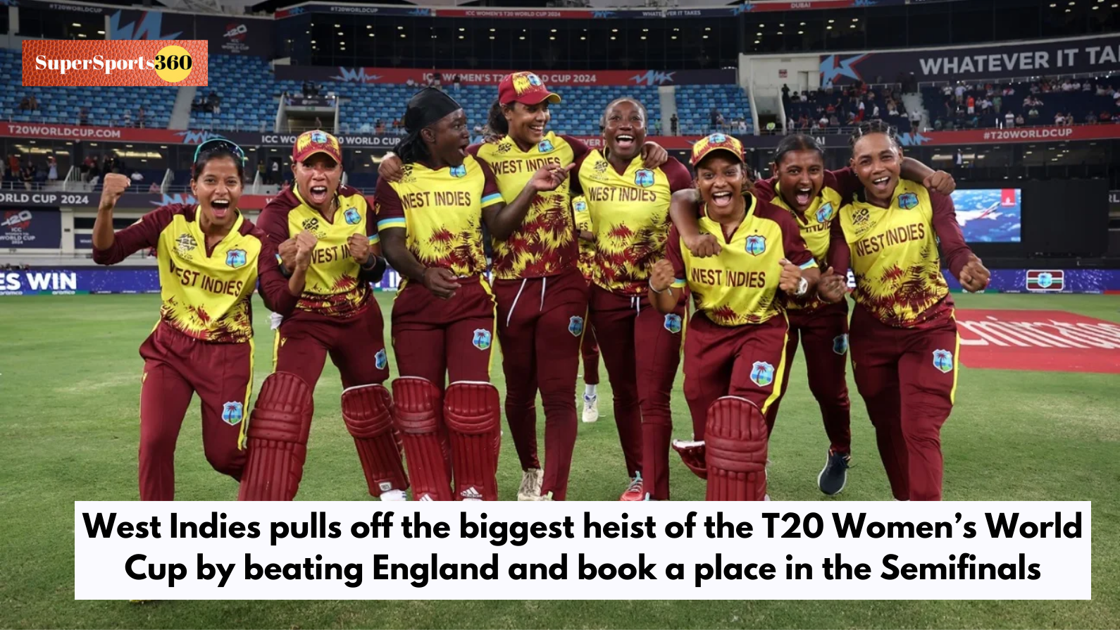 West Indies pulls off the biggest heist of the T20 Women’s World Cup by beating England and book a place in the Semifinals