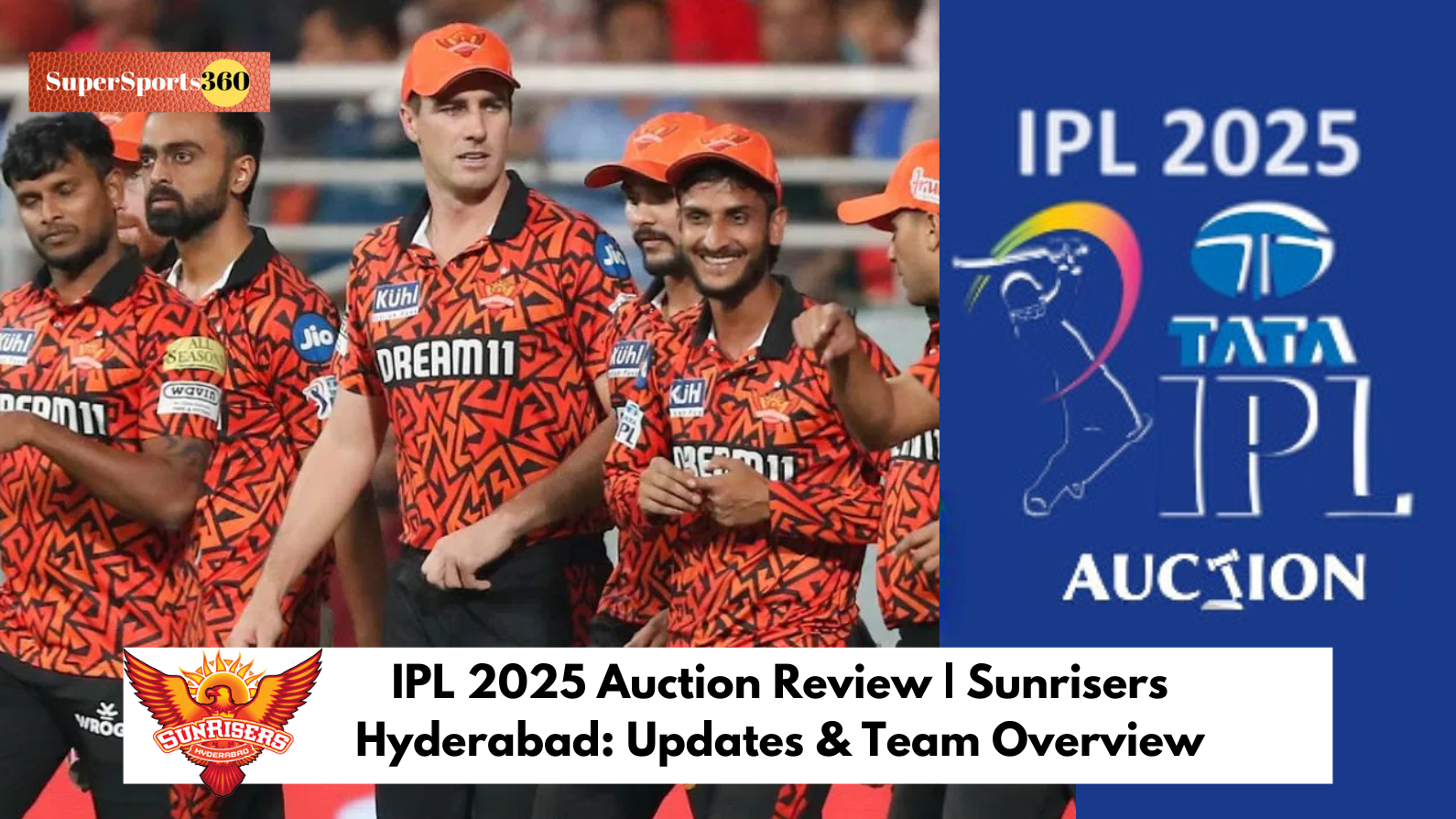 IPL 2025 Auction Review | Sunrisers Hyderabad: Updates & Team Overview