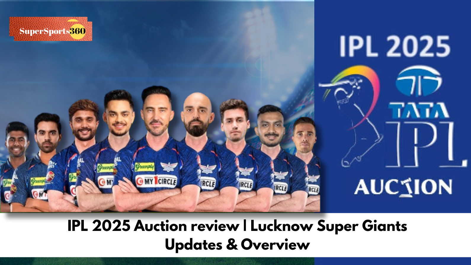 IPL 2025 Auction review | Lucknow Super Giants – Updates & Overview