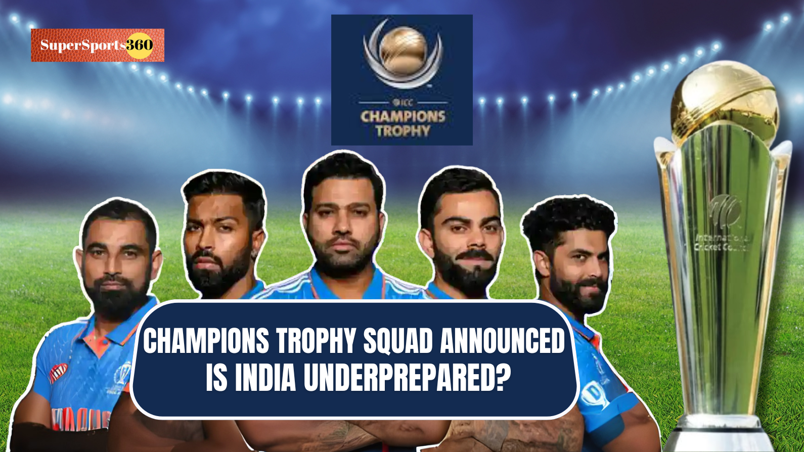 Champions Trophy 2025 Squad Announced | Is India Underprepared?