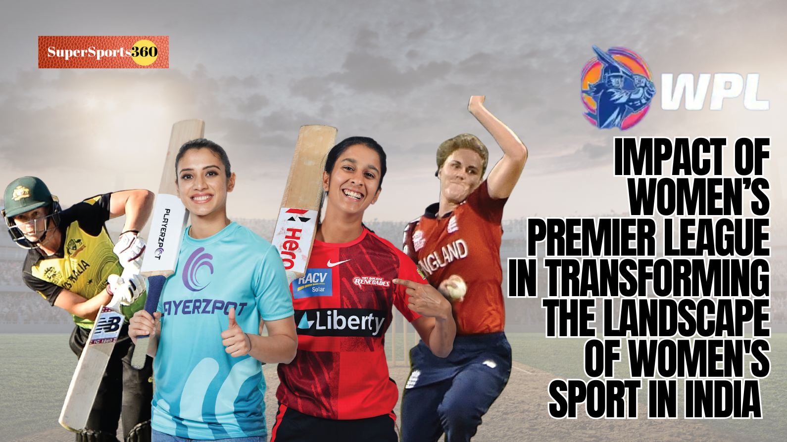 Impact Of Women’s Premier League In Transforming The Landscape Of Women's Sport In India