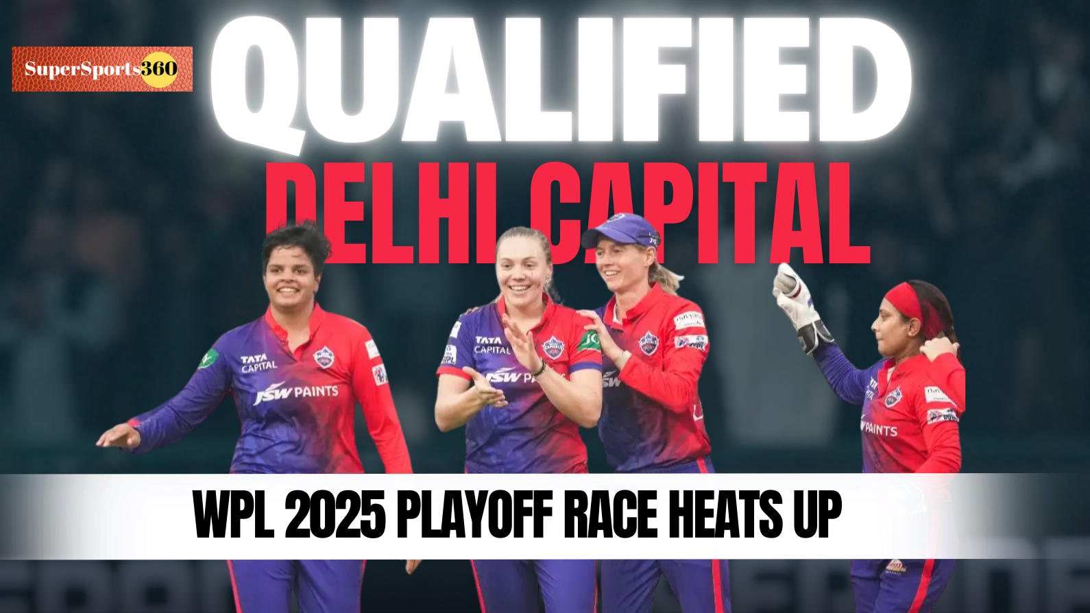 WPL 2025 Playoff Race Heats Up | Delhi Capitals Qualifies