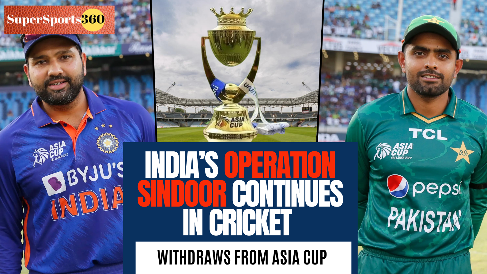 India’s Operation Sindoor Continues in Cricket | Withdraws from Asia Cup 2025
