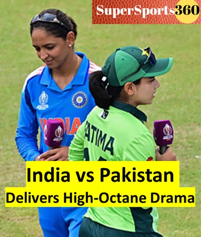 India vs Pakistan Delivers High-Octane Drama